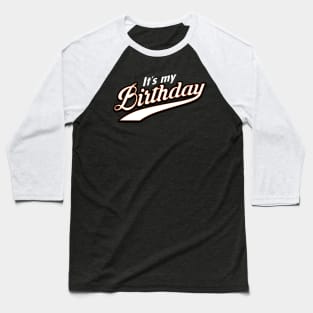 Birthday Bday Typography Gift For Birthday Celebrants Baseball T-Shirt